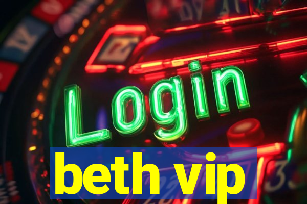 beth vip